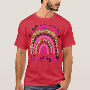 Jag Bära Rosa för min Mamma bröstcancermedvetenhet T Shirt