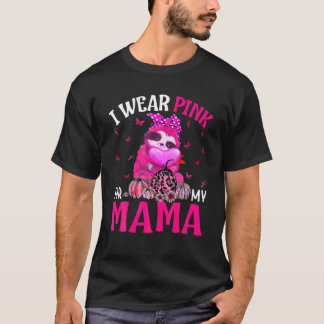 Jag Bära Rosa för min Mamma bröstcancerslot Sloth T Shirt