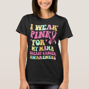 Jag Bära Rosa för min Mamma medvetenhet om bröstca T Shirt