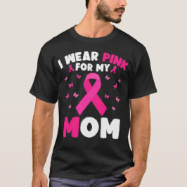 Jag Bära Rosa för min medvetenhet om bröstcancer i T Shirt