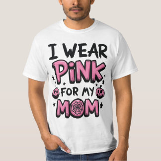 Jag Bära Rosa för min medvetenhet om bröstcancer i T Shirt