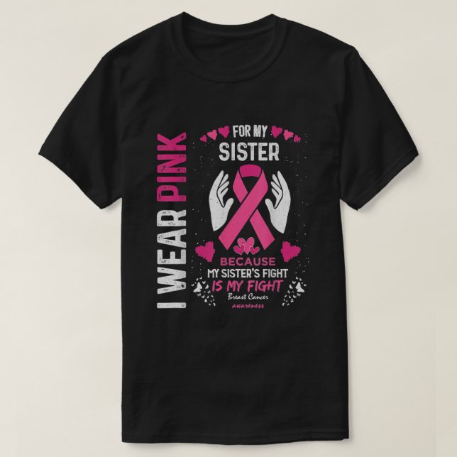 Jag Bära Rosa för min syster Ribbon Breast Cancer T Shirt (Design framsida)