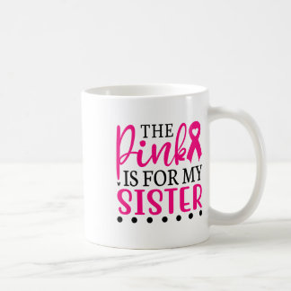 Jag Bära Rosa för min syster T Shirt Breast Cancer Kaffemugg