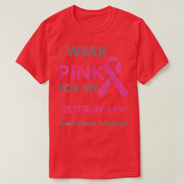 Jag Bära Rosa för min systerInLaw Breast Cancer Me T Shirt (Design framsida)