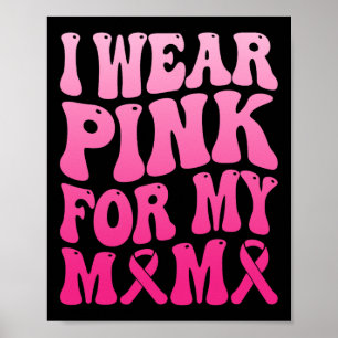 Jag Bära Rosa för mitt Mamma-torget Poster