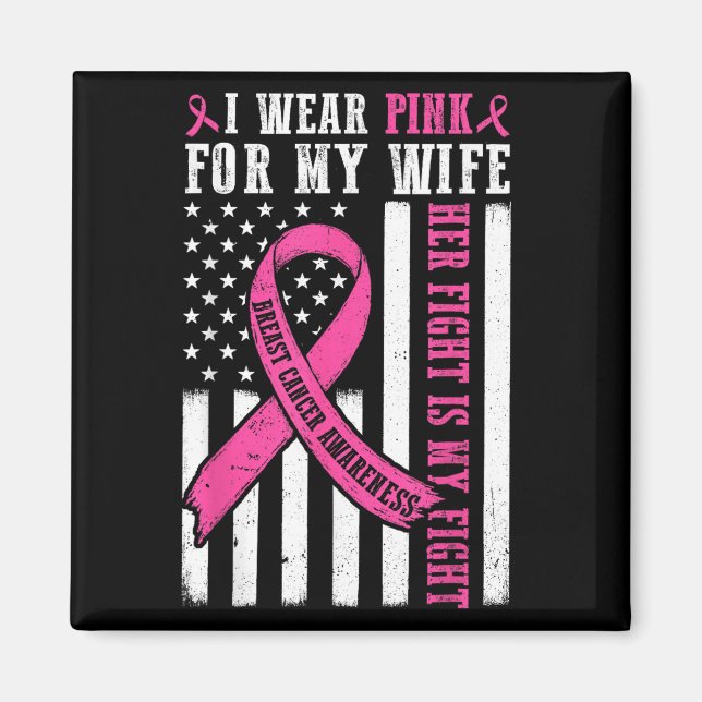 Jag Bära Rosa fru Breast Cancer Hennes kamp är min Magnet (Framsidan)