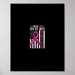 Jag Bära Rosa fru Breast Cancer Hennes kamp är min Poster