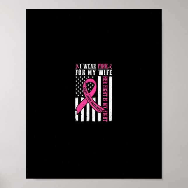 Jag Bära Rosa fru Breast Cancer Hennes kamp är min Poster (Framsidan)