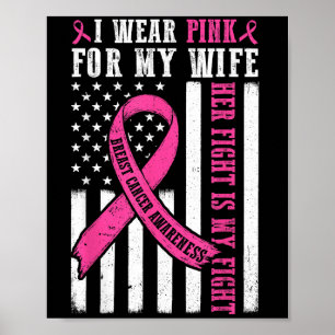 Jag Bära Rosa fru Breast Cancer Hennes kamp är min Poster