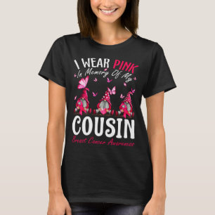 Jag Bära Rosa till minne av min kusin bröstcancer T Shirt