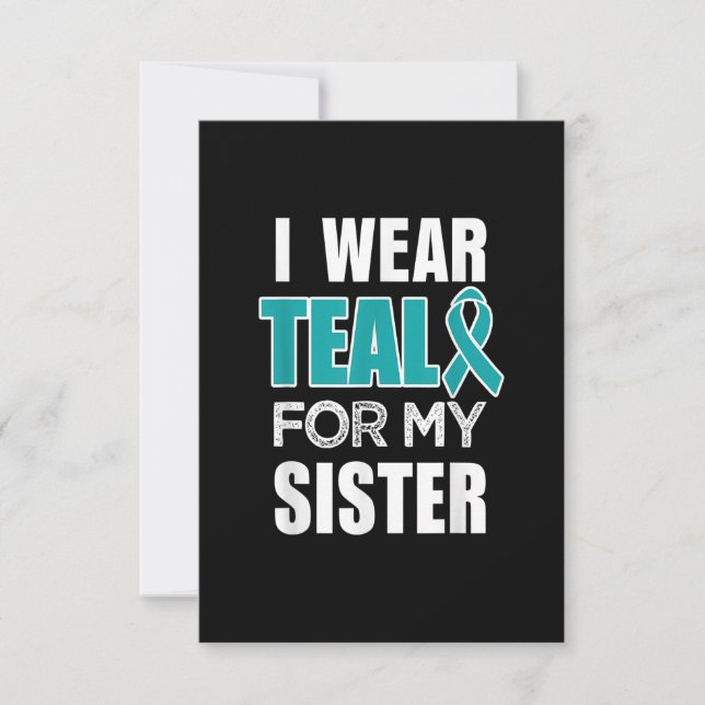Jag bära Teal my for Sister Ovarian Cancer Awarene Tack Kort (Framsida)