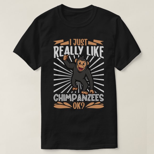 Jag bara verkligen Chimpanzees Chimpanzee T Shirt (Design framsida)