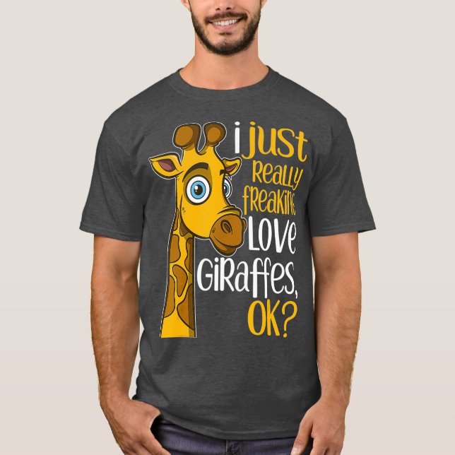 Jag bara Verkligen Freaking Kärlek Giraffes OK Gir T Shirt (Framsida)