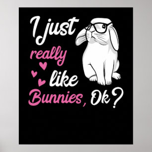 Jag bara Verkligen gillar Bunnies Cute Rabbit Poster