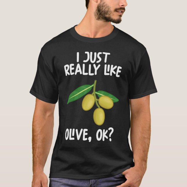 Jag bara Verkligen gillar Olive OK T Shirt (Framsida)