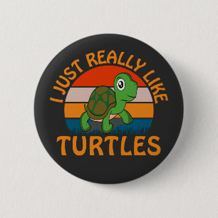 Jag bara Verkligen gillar Turtles Knapp