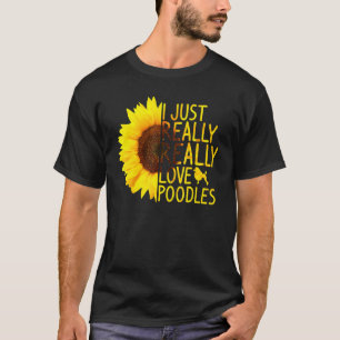 Jag bara Verkligen Kärlek Pudel Women Manar Hund S T Shirt