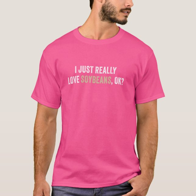 Jag bara Verkligen Kärlek Soybeans Funny sojabönan T Shirt (Framsida)
