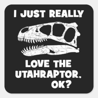 Jag bara verkligen kärlek, Utahraptor Fyrkantigt Klistermärke
