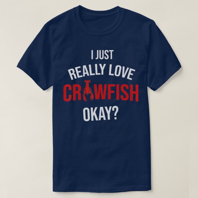 Jag bara Verkligen Kräftor Crayfish Sea Food Craw T Shirt (Design framsida)