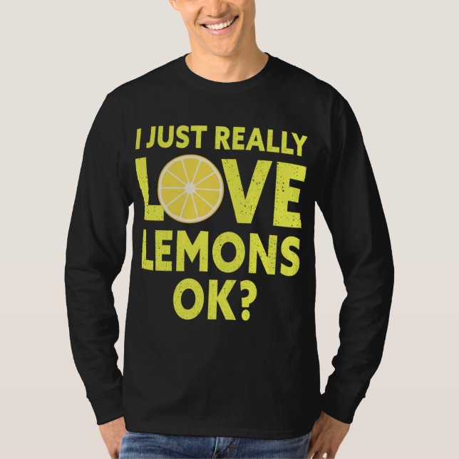 Jag bara Verkligen Lemons OK Lemon Fruit T Shirt (Framsida)