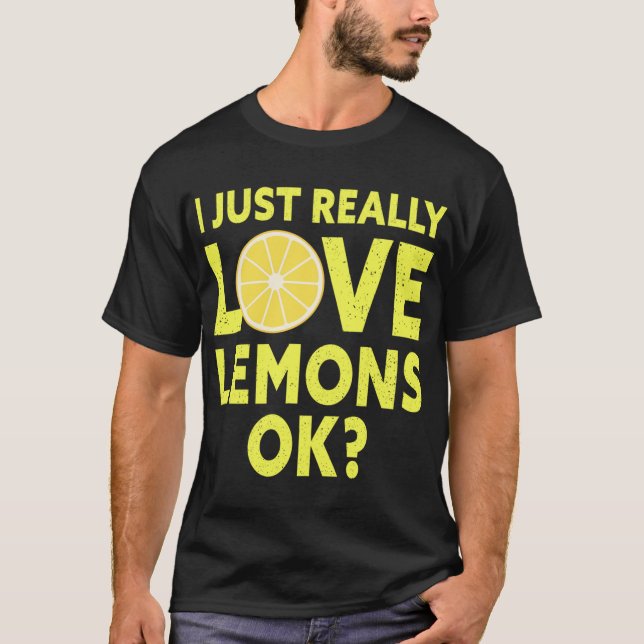 Jag bara Verkligen Lemons OK Lemon Fruit T Shirt (Framsida)