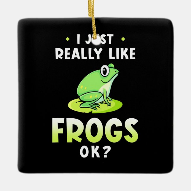 Jag bara Verkligen Likes Frogs Julgransprydnad Keramik (Framsida)