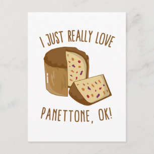 Jag bara Verkligen Panettone, okej! Vykort