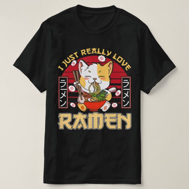 Jag bara Verkligen Ramen Kawaii Anime Cat Ramen Gi T Shirt (Design framsida)