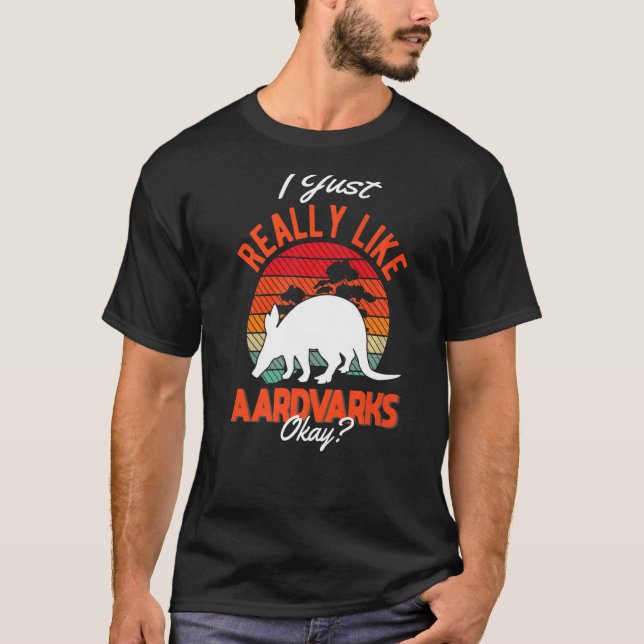 Jag bara verkligen som Aardvarks T Shirt (Framsida)