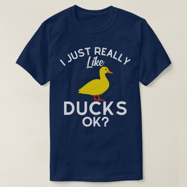 Jag bara Verkligen som Anka OK T Shirt (Design framsida)
