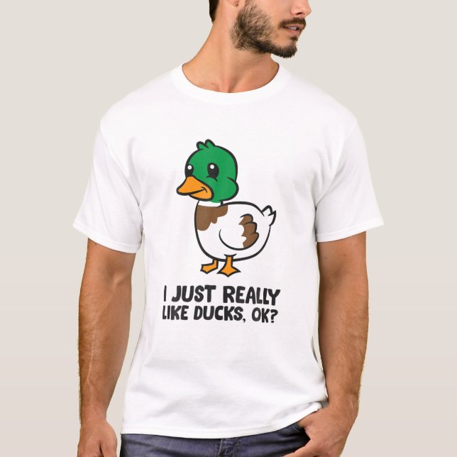 Jag bara Verkligen som Anka T Shirt (Framsida)