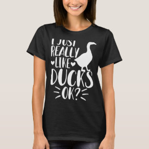 Jag bara Verkligen som Ankor OK - Anka Älskare Man T Shirt
