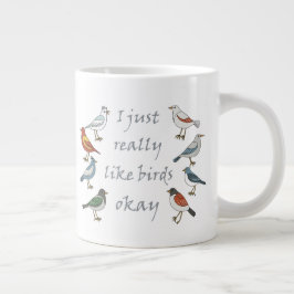 Jag bara Verkligen som Birds OK T-Shirt Fågelskåda Jumbo Mugg