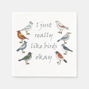 Jag bara Verkligen som Birds OK T-Shirt Fågelskåda Pappersservett