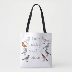 Jag bara Verkligen som Birds OK T-Shirt Fågelskåda Tygkasse