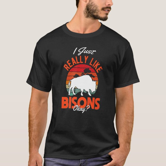 Jag bara verkligen som Bisons Buffalo T Shirt (Framsida)