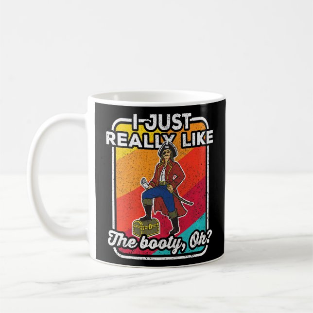 Jag bara Verkligen som Booty Pirat kapten Treasu Kaffemugg (Vänster)