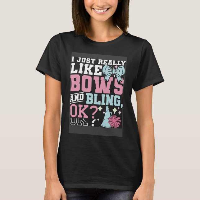 Jag bara Verkligen som Bows och Bling Cheermanager T Shirt (Framsida)