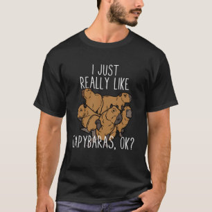 Jag bara Verkligen som Capybaras Ok Capibara Roden T Shirt