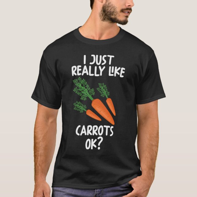 Jag bara Verkligen som Carrots okej T Shirt (Framsida)