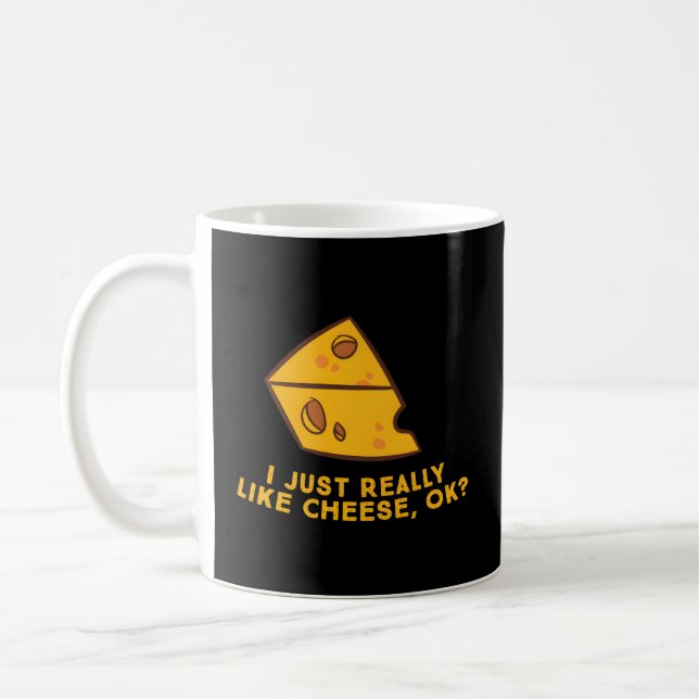 Jag bara Verkligen som Cheese Ok Cheese Food Humor Kaffemugg (Vänster)
