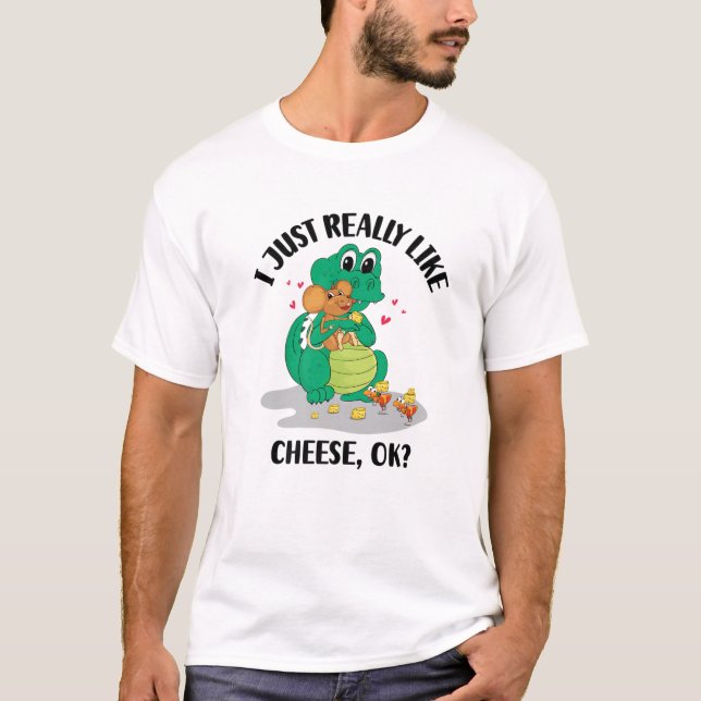 Jag bara Verkligen som Cheese OK T Shirt (Framsida)