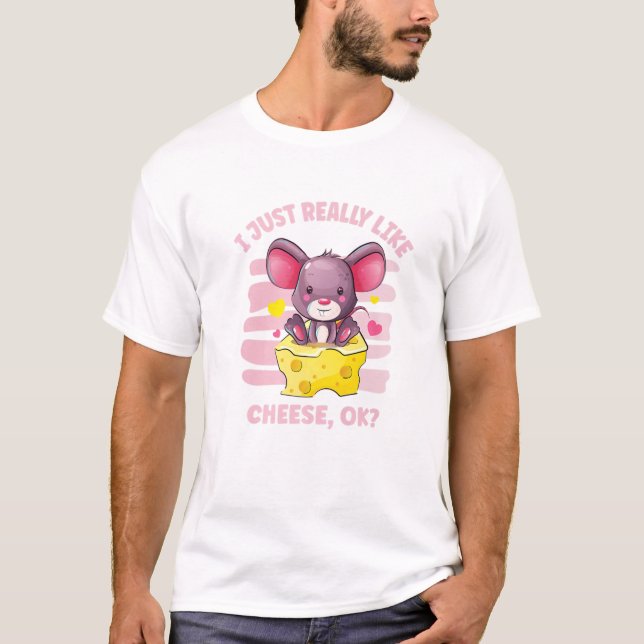 Jag bara Verkligen som Cheese OK T Shirt (Framsida)