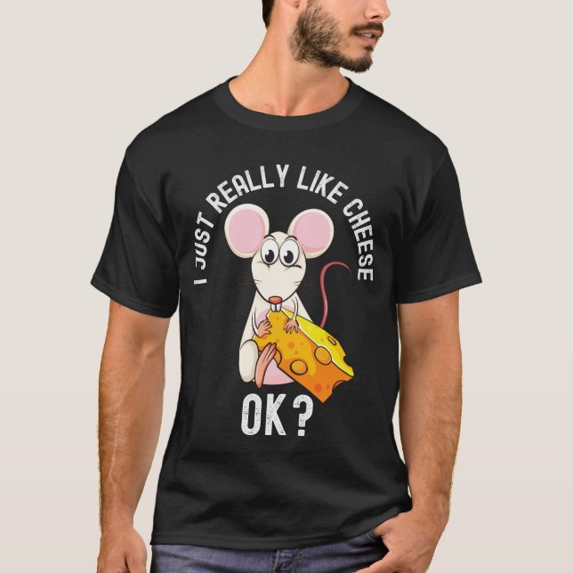 Jag bara Verkligen som Cheese... T Shirt (Framsida)