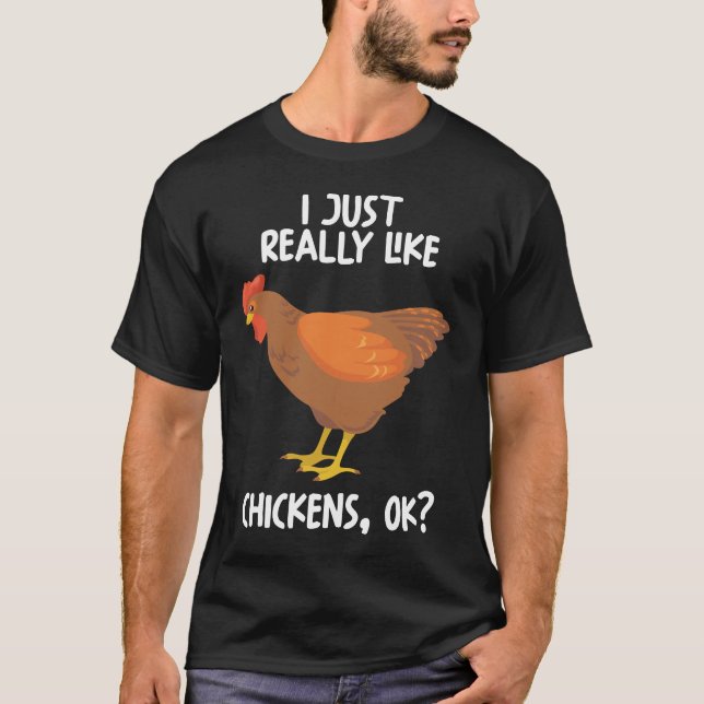 Jag bara Verkligen som Chickens okej T Shirt (Framsida)