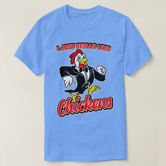 Jag bara Verkligen som Chickens T Shirt (Design framsida)