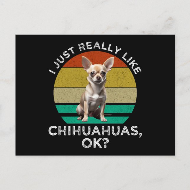 Jag bara Verkligen som Chihuahuas. Vykort (Framsida)