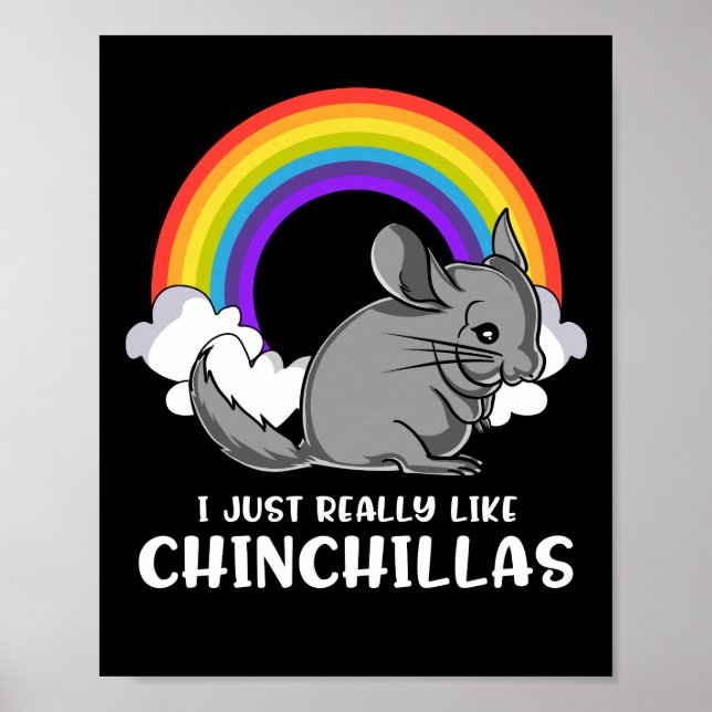 Jag bara Verkligen som Chinchillas Cute Pet Poster (Framsidan)