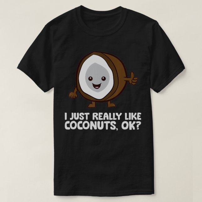 Jag bara Verkligen som Coconuts sommarkokosnöt T Shirt (Design framsida)